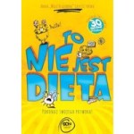 To nie jest dieta