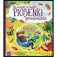 Piosenki przedszkolaka na co dzień i od święta