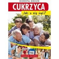 Cukrzyca. Jak z nią żyć?