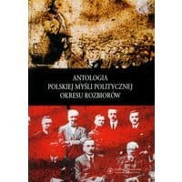 Antologia polskiej myśli politycznej okresu rozbiorów