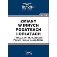 Zmiany w innych podatkach i opłatach .Tarcza antykryzysowa.Podatki i prawo gospodarcze