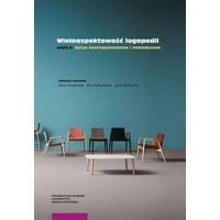 Wieloaspektowość logopedii. Część II: Opcje teoriopoznawcze i metodyczne
