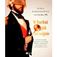 W kuchni jak na wojnie