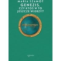 Genezis Czy ktoś w to jeszcze wierzy?