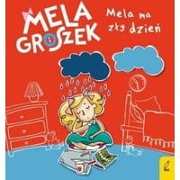 Mela i Groszek Mela ma zły dzień