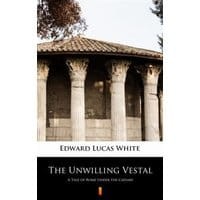 The Unwilling Vestal