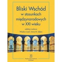 Bliski Wschód w stosunkach międzynarodowych w XXI wieku