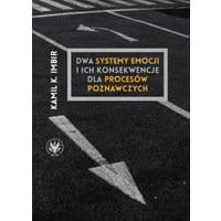 Dwa systemy emocji i ich konsekwencje dla procesów poznawczych
