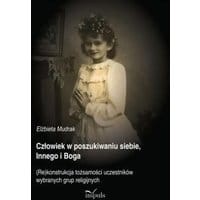 Człowiek w poszukiwaniu siebie, Innego i Boga