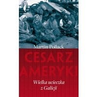 Cesarz Ameryki. Wielka ucieczka z Galicji