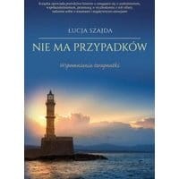 Nie ma przypadków. Wspomnienia terapeutki