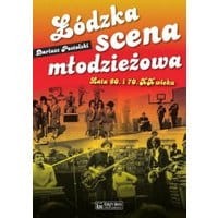 Łódzka scena młodzieżowa Lata 60. i 70. XX wieku