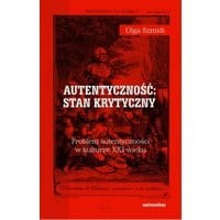 Autentyczność stan krytyczny Problem autentyczności w kulturze XXI wieku