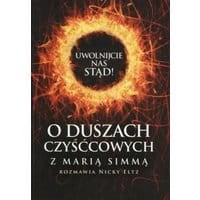 Uwolnijcie nas stąd! O duszach czyśćcowych z Marią Simmą rozmawia Nicky Eltz