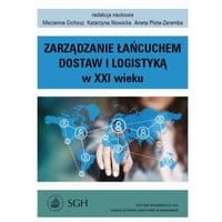 Zarządzanie łańcuchem dostaw i logistyką w XXI wieku