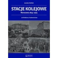 Stacje kolejowe Warszawa 1845-1915