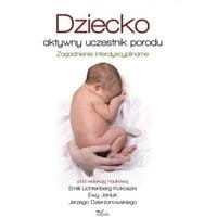 Dziecko aktywny uczestnik porodu