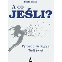 A co, jeśli? Pytania zmieniające Twój świat
