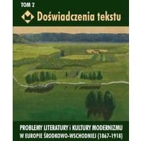 Doświadczenia tekstu. Tom 2