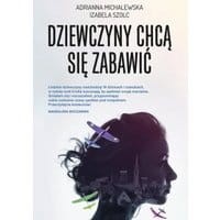 Dziewczyny chcą się zabawić (t.1)