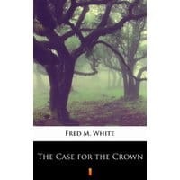 The Case for the Crown