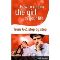 How To Regain The Girl In Your Life From A-Z,Step by Step