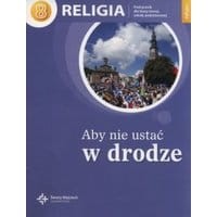 Religia Aby nie ustać w drodze 8 Podręcznik