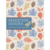 Pamiętnik dziadka Pamiątki i wspomnienia