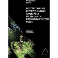Dziedziczynienie przedwojennych cmentarzy na terenach postemigracyjnych Polski