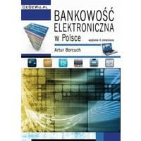 Bankowość elektroniczna w Polsce. Wydanie II zmienione