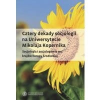 Cztery dekady socjologii na Uniwersytecie Mikołaja Kopernika. Socjologia i socjologowie wsi krajów Europy Środkowej