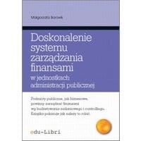 Doskonalenie systemu zarządzania finansami w jednostkach administracji publicznej