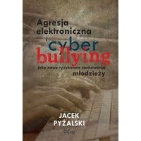 Agresja elektroniczna i cyberbullying