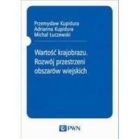 Wartość krajobrazu. Rozwój przestrzeni obszarów wiejskich