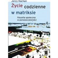 Życie codzienne w matriksie