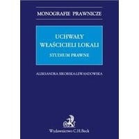 Uchwały właścicieli lokali. Studium prawne