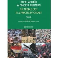 Bliski Wschód w procesie przemian. The Middle East in a process of change. 2