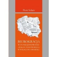Biurokracja w funkcjonowaniu aparatu państwowego po 1989 roku