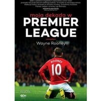 Wayne Rooney. Moja dekada w Premier League