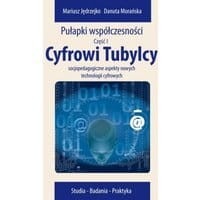 Cyfrowi Tubylcy. Socjopedagogiczne aspekty nowych technologii cyfrowych