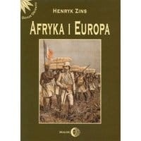 Afryka i Europa. Od piramid egipskich do Polaków w Afryce Wschodniej