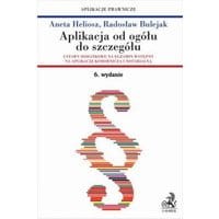Aplikacja od ogółu do szczegółu. Ustawy dodatkowe na egzamin wstępny na aplikację komorniczą i notarialną. Wydanie 6