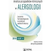 Analiza przypadków klinicznych w alergologii. Leczenie farmakologiczne w praktyce polskich lekarzy. Część II