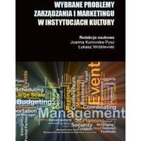 Wybrane problemy zarządzania i marketingu w instytucjach kulktury