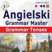Angielski – Grammar Master: Grammar Tenses – poziom średnio zaawansowany / zaawansowany: B1-C1