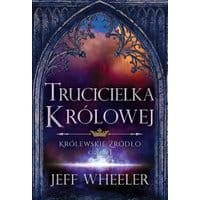 Trucicielka królowej Królewskie Źródło Księga 1