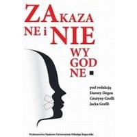 Zakazane i niewygodne. Ograniczanie wolności słowa od XIX do XX wieku
