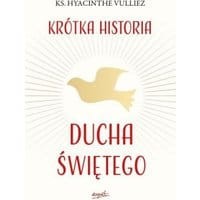 Krótka historia Ducha Świętego