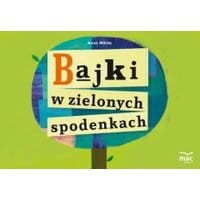 Bajki w zielonych spodenkach
