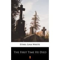 The First Time He Died